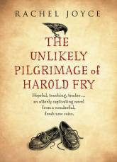 Rachel Joyce, The Unlikely Pilgrimage of Harold Fry