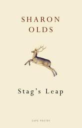 Sharon Olds, Stag’s Leap