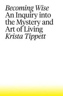 Krista Tippett, Becoming Wise
